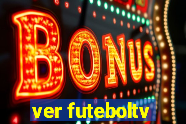 ver futeboltv